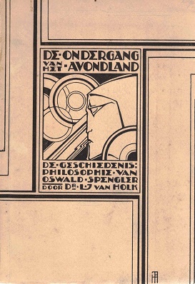 De ondergang van het avondland. De geschiedenisphilosophie van Oswald Sprengler