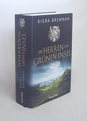 Bild des Verkufers fr Die Herren der Grnen Insel : Roman / Kiera Brennan zum Verkauf von Versandantiquariat Buchegger