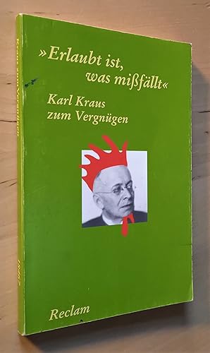 Bild des Verkufers fr Karl Kraus zum Vergngen: "Erlaubt ist, was missfllt" zum Verkauf von Llibres Bombeta