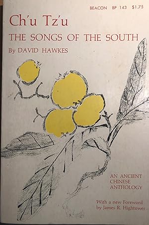 Ch'u Tz'u The Songs of the South An Ancient Chinese Anthology