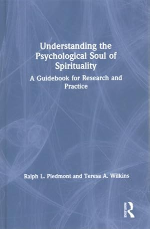 Immagine del venditore per Understanding the Psychological Soul of Spirituality : A Guidebook for Research and Practice venduto da GreatBookPricesUK