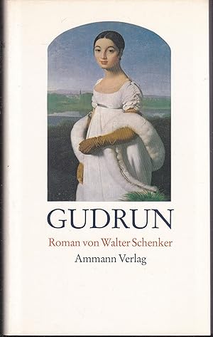 Imagen del vendedor de Gudrun. Roman a la venta por Graphem. Kunst- und Buchantiquariat