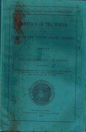 Commerce of the World, and the Share of the United States Therein, Letter from the Secretary of S...