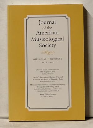 Imagen del vendedor de Journal of the American Musicological Society, Volume 69, Number 3 (Fall 2016) a la venta por Cat's Cradle Books