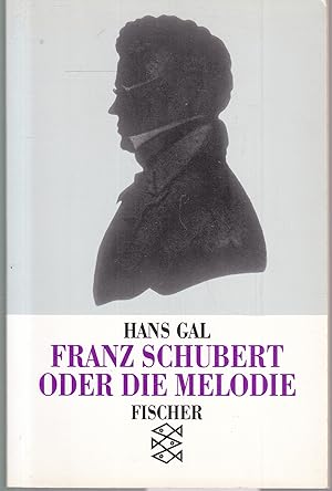 Immagine del venditore per Franz Schubert oder die Melodie. Revision und Nachwort von Elmar Budde venduto da Graphem. Kunst- und Buchantiquariat