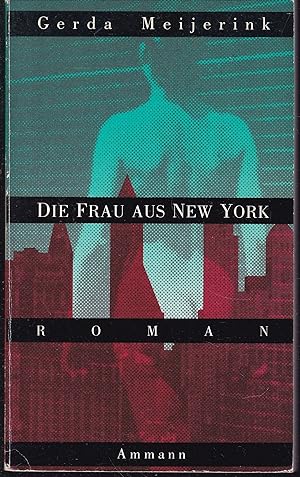Imagen del vendedor de Die Frau aus New York. Roman. a la venta por Graphem. Kunst- und Buchantiquariat