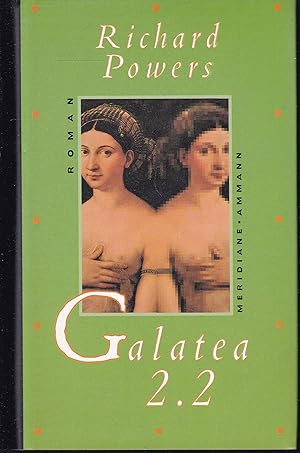 Seller image for Galatea 2.2. Roman. Aus dem Amerikanischen von Werner Schmitz for sale by Graphem. Kunst- und Buchantiquariat