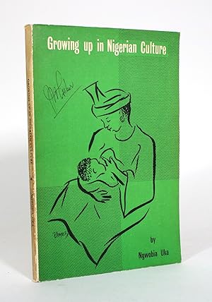 Growing up in Nigerian Culture: A Pioneer Study of Physical and Behavioural Growth and Developmen...