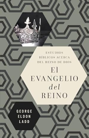 Imagen del vendedor de El evangelio del reino : Estudios Bblicos Acerca Del Reino De Dios -Language: spanish a la venta por GreatBookPrices