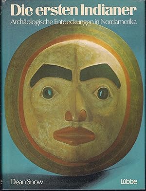 Die ersten Indianer Nordamerikas. Archäologische Entdeckungen in Nordamerika