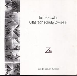 Im 90. Jahr Glasfachschule Zwiesel