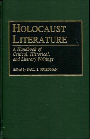 Immagine del venditore per Holocaust Literature: A Handbook of Critical, Historical, and Literary Writings venduto da Turgid Tomes