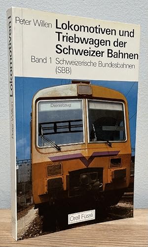 Seller image for Lokomotiven und Triebwagen der Schweizer Bahnen. Band 1: Schweizerische Bundesbahnen (SBB) for sale by Chaparral Books