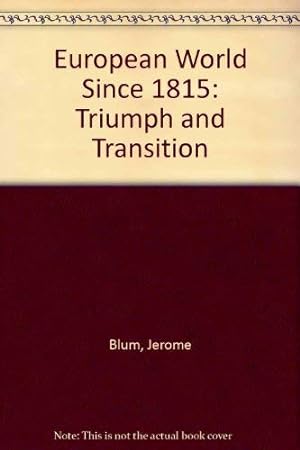 Bild des Verkufers fr European World Since 1815: Triumph and Transition zum Verkauf von WeBuyBooks