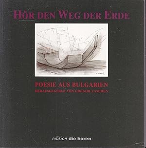 Seller image for Hr den Weg der Erde. Poesie aus Bulgarien (zweisprachig) (= Poesie der Nachbarn, Band 6) for sale by Graphem. Kunst- und Buchantiquariat