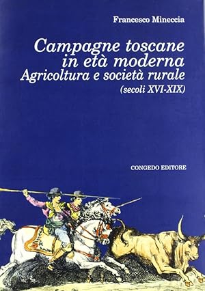 Immagine del venditore per Campagne toscane in et moderna. Agricoltura e societ rurale (secoli XVI-XIX) venduto da Libro Co. Italia Srl