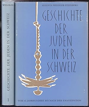 Geschichte der Juden in der Schweiz vom 16. Jahrhundert bis nach der Emanzipation. Zwei Bände (ko...