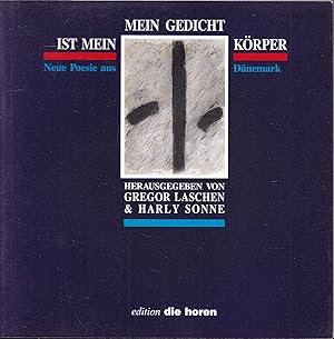 Seller image for Mein Gedicht ist mein Krper. Neue Poesie aus Dnemark (zweisprachig) (= Poesie der Nachbarn, Band 1) for sale by Graphem. Kunst- und Buchantiquariat