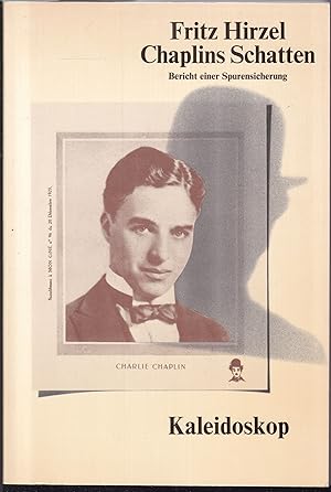 Bild des Verkufers fr Chaplins Schatten. Bericht einer Spurensicherung zum Verkauf von Graphem. Kunst- und Buchantiquariat