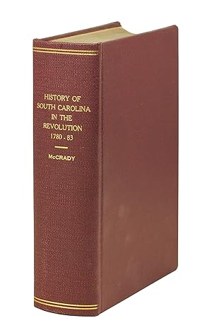 Bild des Verkufers fr The History of South Carolina in the Revolution, 1780-1783. zum Verkauf von John Windle Antiquarian Bookseller, ABAA
