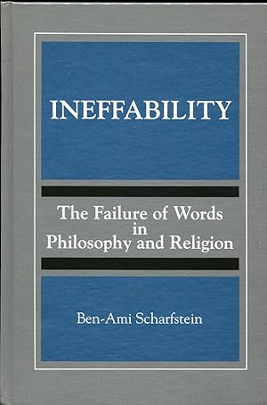 Ineffability. the Failure of Words in Philosophy and Religion