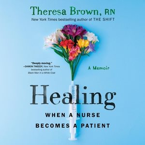 Seller image for Healing : When a Nurse Becomes a Patient for sale by GreatBookPricesUK