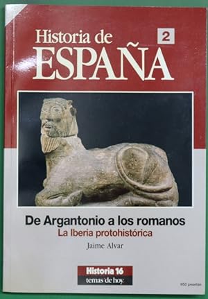 Imagen del vendedor de De Argantonio a los romanos la Iberia protohistrica a la venta por Librera Alonso Quijano