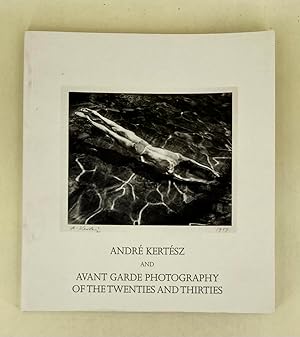 Andre Kertesz and Avant Garde Photography og the twenties and thirties