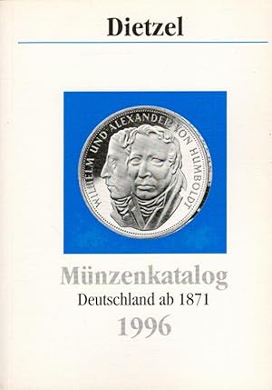 Münzenkatalog 1996 : Deutschland ab 1871 - Mit Münzzeichen und Prägejahren.