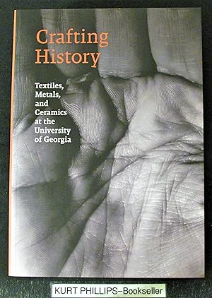 Crafting History: Textiles, Metals and Ceramics at the University of Georgia