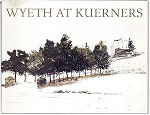 Imagen del vendedor de Wyeth at Kuerners a la venta por Lorne Bair Rare Books, ABAA