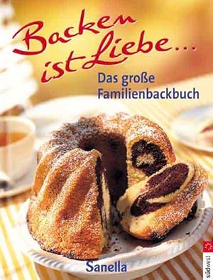 Backen ist Liebe, Das große Familienbackbuch