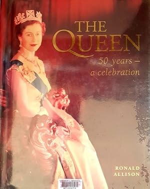Seller image for The Queen: A Celebration Of Her 50-Year Reign for sale by Marlowes Books and Music