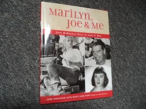 Image du vendeur pour Marilyn, Joe & Me. Inscribed by June DiMaggio and the author. June DiMaggio Tells It Like It Was. mis en vente par BookMine