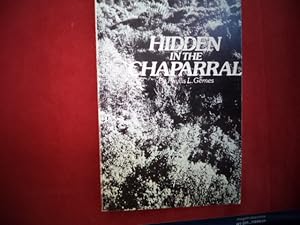 Immagine del venditore per Hidden in the Chaparral. Signed by the author. A Chronicle, from 1848 to 1942 of the Gold Rush Towns of Spanish Flat, Kelsey, American Flat, Garden Valley and Surrounding Mining Settlements and Camps (signed by the author). venduto da BookMine