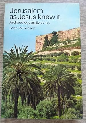 Jerusalem as Jesus Knew It: Archaeology as Evidence