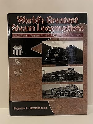 Imagen del vendedor de World's Greatest Steam Locomotives: C&O 2-6-6-6, Virginian 2-6-6-6, N&W 2-6-6-4, Up 4-8-8-4 a la venta por Lavendier Books
