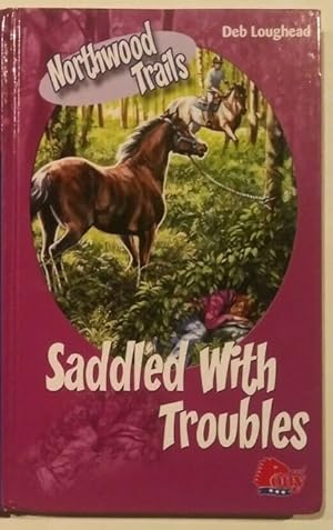 Seller image for Northwood Trails: Saddled with Troubles for sale by HORSE BOOKS PLUS LLC