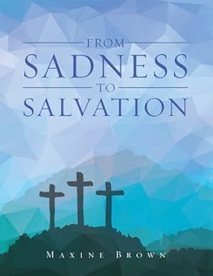 Imagen del vendedor de From Sadness to Salvation a la venta por GreatBookPrices