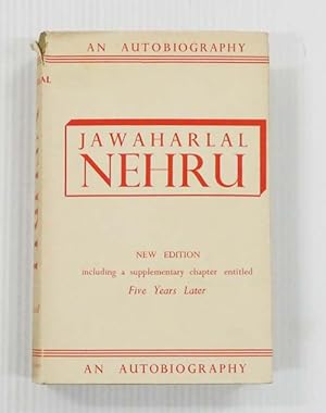 Bild des Verkufers fr Jawaharlal Nehru An Autobiography With Musings on Recent Events in India zum Verkauf von Adelaide Booksellers