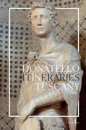 Seller image for Donatello : In Tuscany: Itineraries for sale by GreatBookPricesUK
