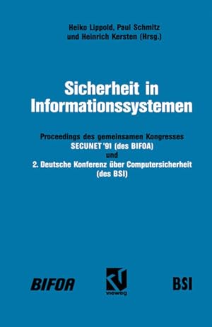 Seller image for Sicherheit in Informationssystemen: Proceedings des gemeinsamen Kongresses SECUNET?91 ? Sicherheit in netzgesttzten Informationssystemen (des BIFOA) . Konferenz ber Computersicherheit (des BSI) for sale by Antiquariat Armebooks