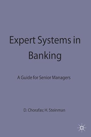 Bild des Verkufers fr Expert Systems in Banking: A Guide for Senior Managers zum Verkauf von Antiquariat Armebooks