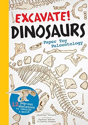 Image du vendeur pour Excavate! Dinosaurs: Paper Toy Paleontology mis en vente par Reliant Bookstore