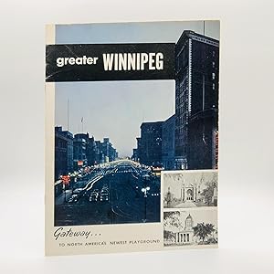 Bild des Verkufers fr Greater Winnipeg; Gateway to North America's Newest Playground zum Verkauf von Black's Fine Books & Manuscripts