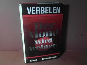 Seller image for Der Mond wird weinen. Roman. for sale by Antiquariat Deinbacher