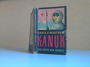 Seller image for Kanuk. Der Sohn der Winde Aus dem Schwedischen bersetzt von Ida Clemenz for sale by Andrea Ardelt