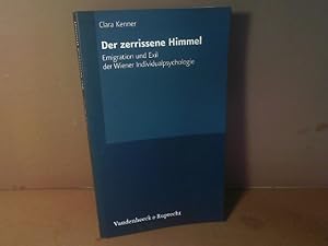 Der zerrissene Himmel. Emigration und Exil der Wiener Individualpsychologie.