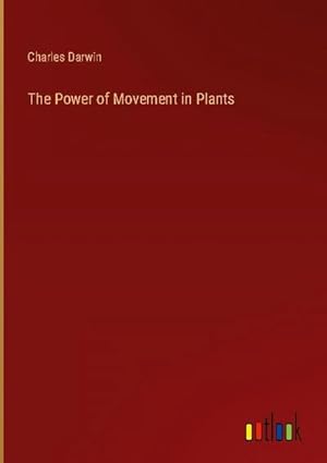 Image du vendeur pour The Power of Movement in Plants mis en vente par AHA-BUCH GmbH