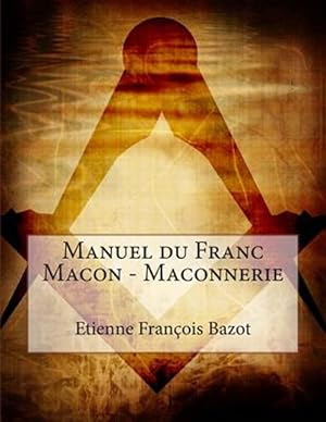 Seller image for Manuel Du Franc Macon - Maconnerie for sale by GreatBookPrices